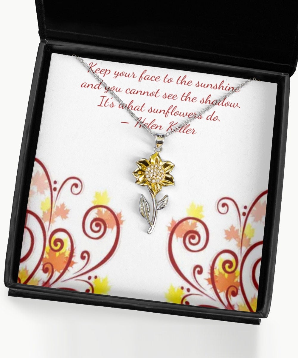 Her Necklace Keep Your Face To The Sunshine Sunflower Necklace Gift For Her