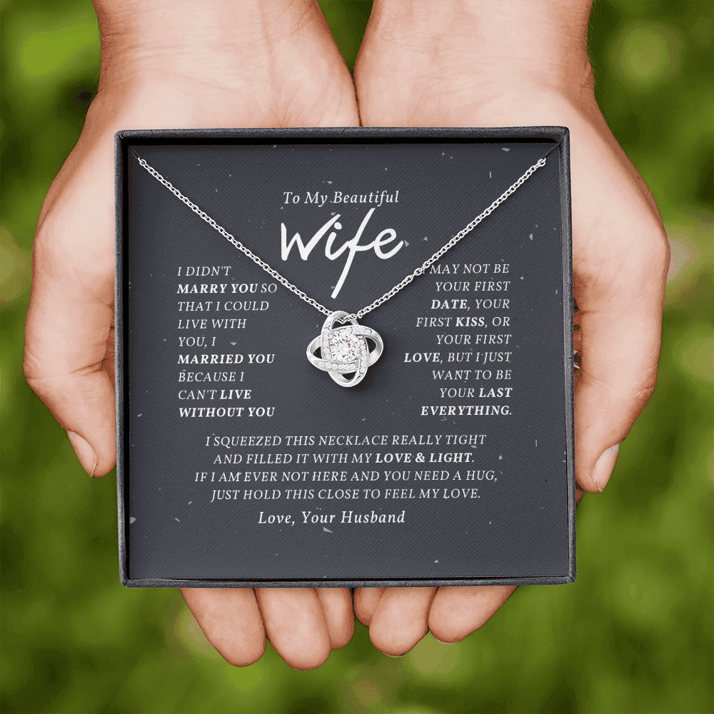 To My Beautiful Wife I Squeezed This Necklace Love Knot Necklace 