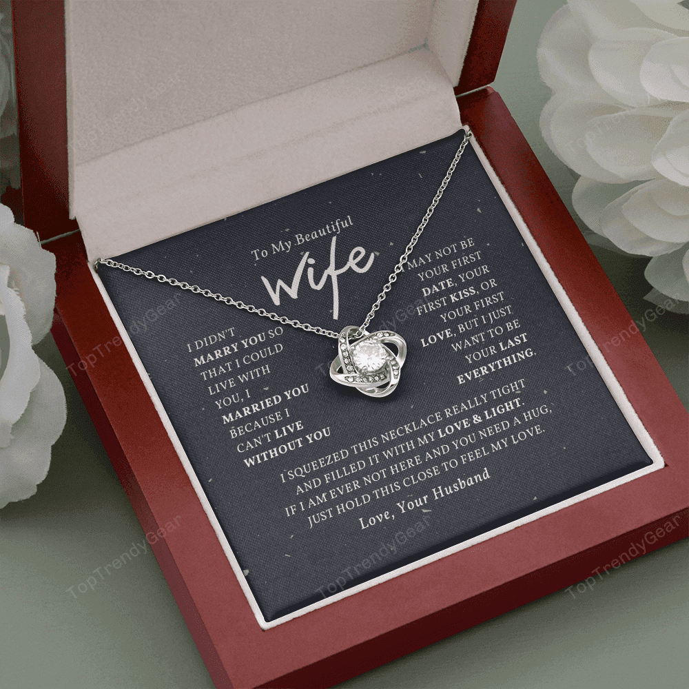 To My Beautiful Wife I Squeezed This Necklace Love Knot Necklace 