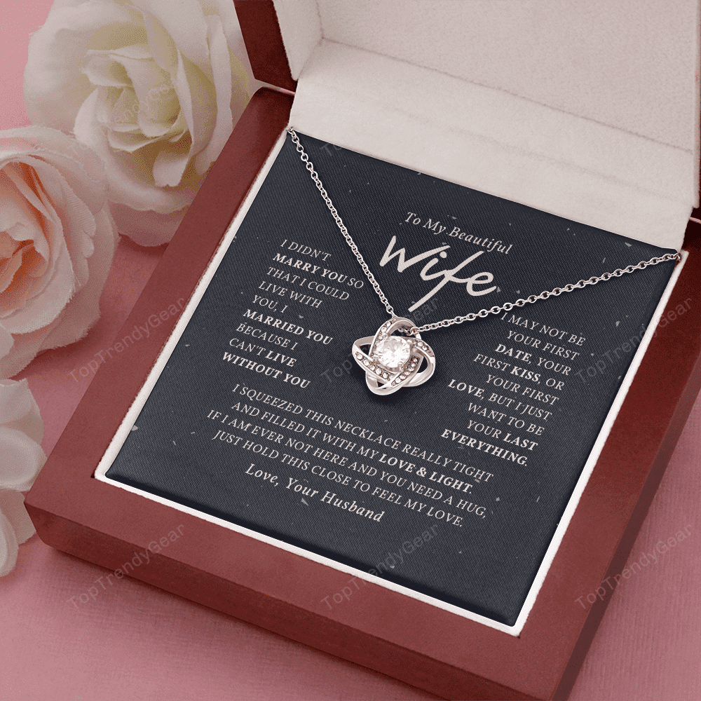 To My Beautiful Wife I Squeezed This Necklace Love Knot Necklace 