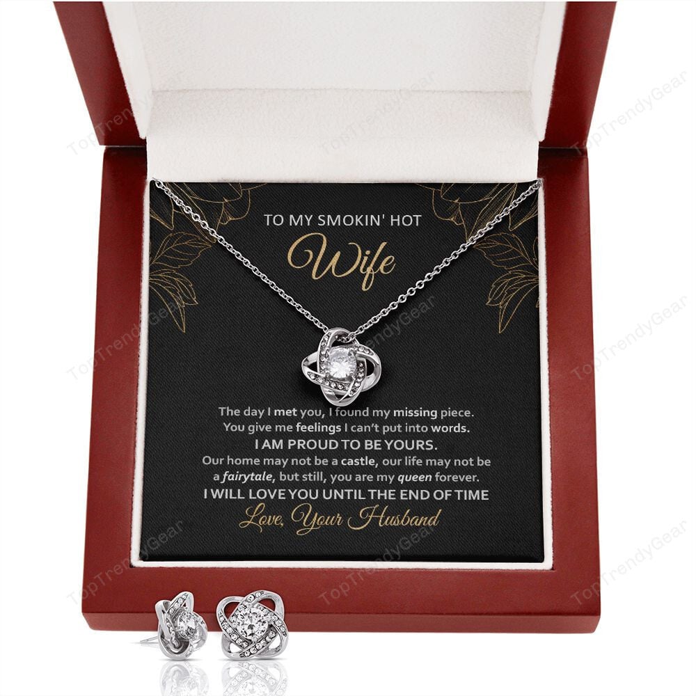 Wife Necklace, To My Smoking Hot Wife I Am Proud To Be Yours Love Knot Set Unique Gifts For Wife From Husband