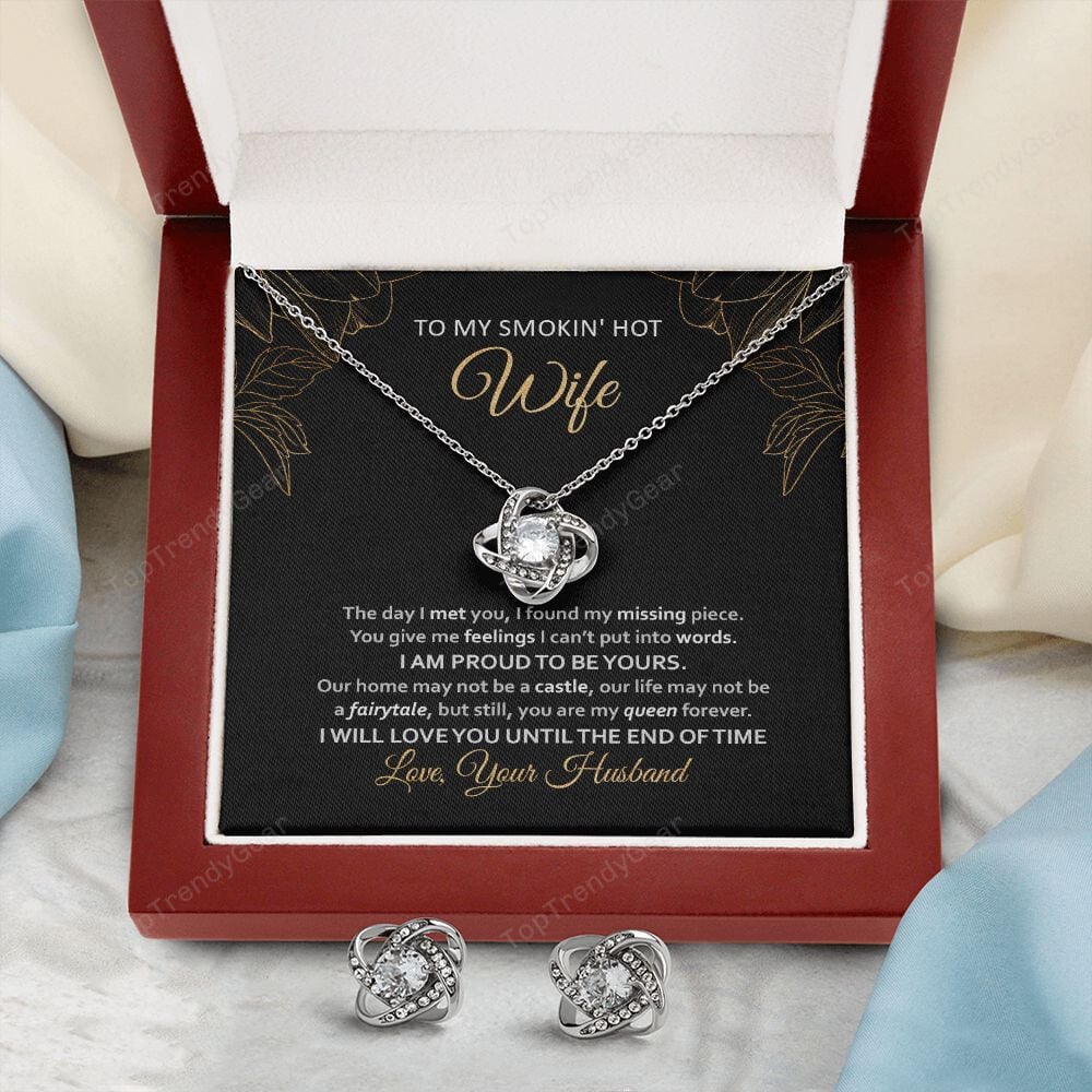 Wife Necklace, To My Smoking Hot Wife I Am Proud To Be Yours Love Knot Set Unique Gifts For Wife From Husband