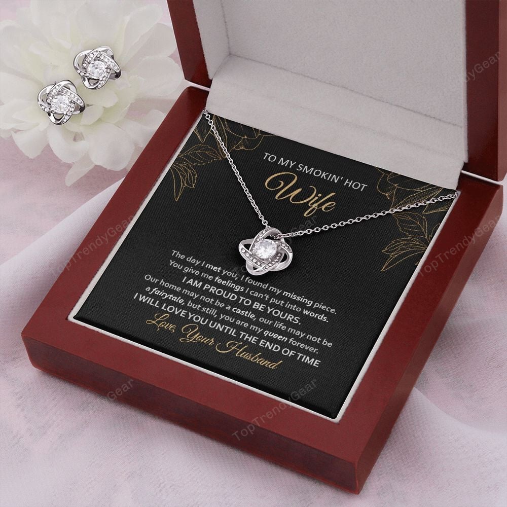 Wife Necklace, To My Smoking Hot Wife I Am Proud To Be Yours Love Knot Set Unique Gifts For Wife From Husband