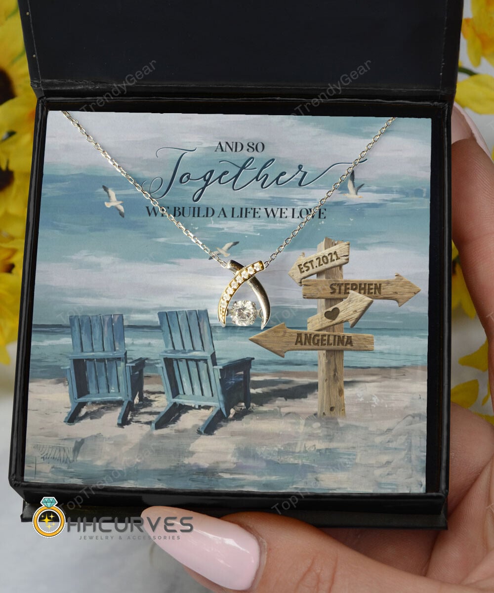 Custom Name And Date Happy Wedding Anniversary And So Together We Built A Life We Loved Anniversary Gifts For Her Wishbone Dancing Necklace 