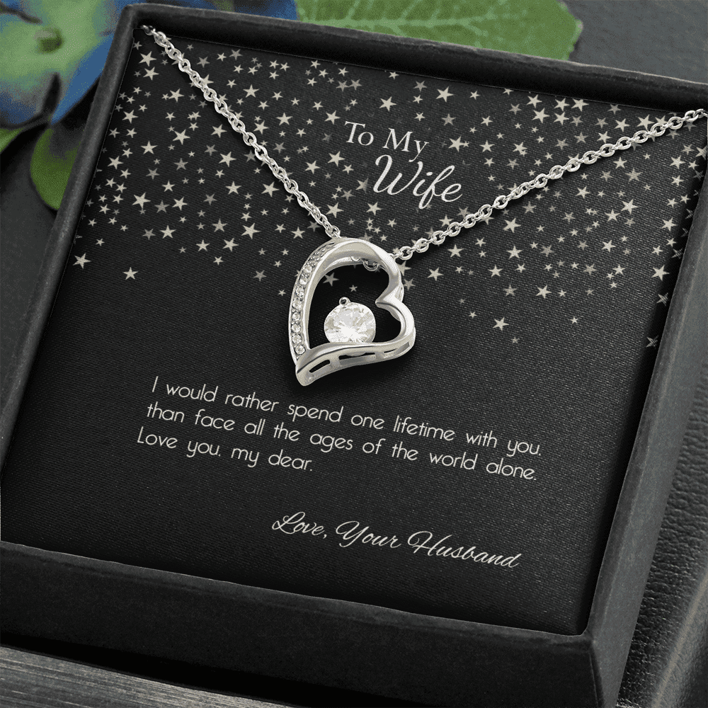 Wife - I Would Rather Spend One Lifetime With You Forever Love Necklace