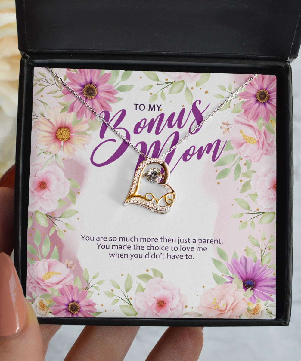 Gift For Bonus Mom You Made The Choice To Love Me Love Dancing Necklace