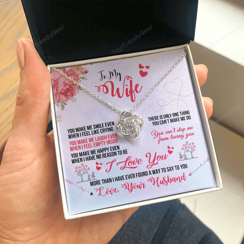 To My Wife I Love You More Than I Have Ever Found A Way To Say To You Love Knot Necklace