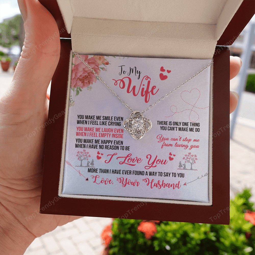 To My Wife I Love You More Than I Have Ever Found A Way To Say To You Love Knot Necklace