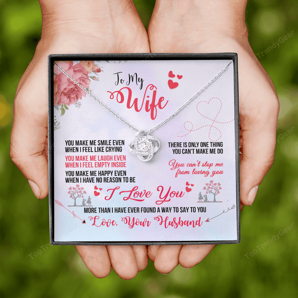To My Wife I Love You More Than I Have Ever Found A Way To Say To You Love Knot Necklace