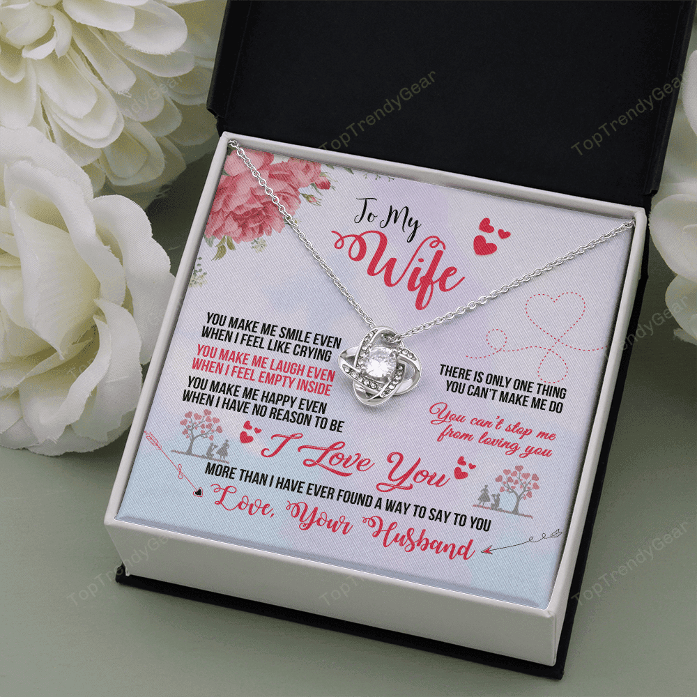 To My Wife I Love You More Than I Have Ever Found A Way To Say To You Love Knot Necklace