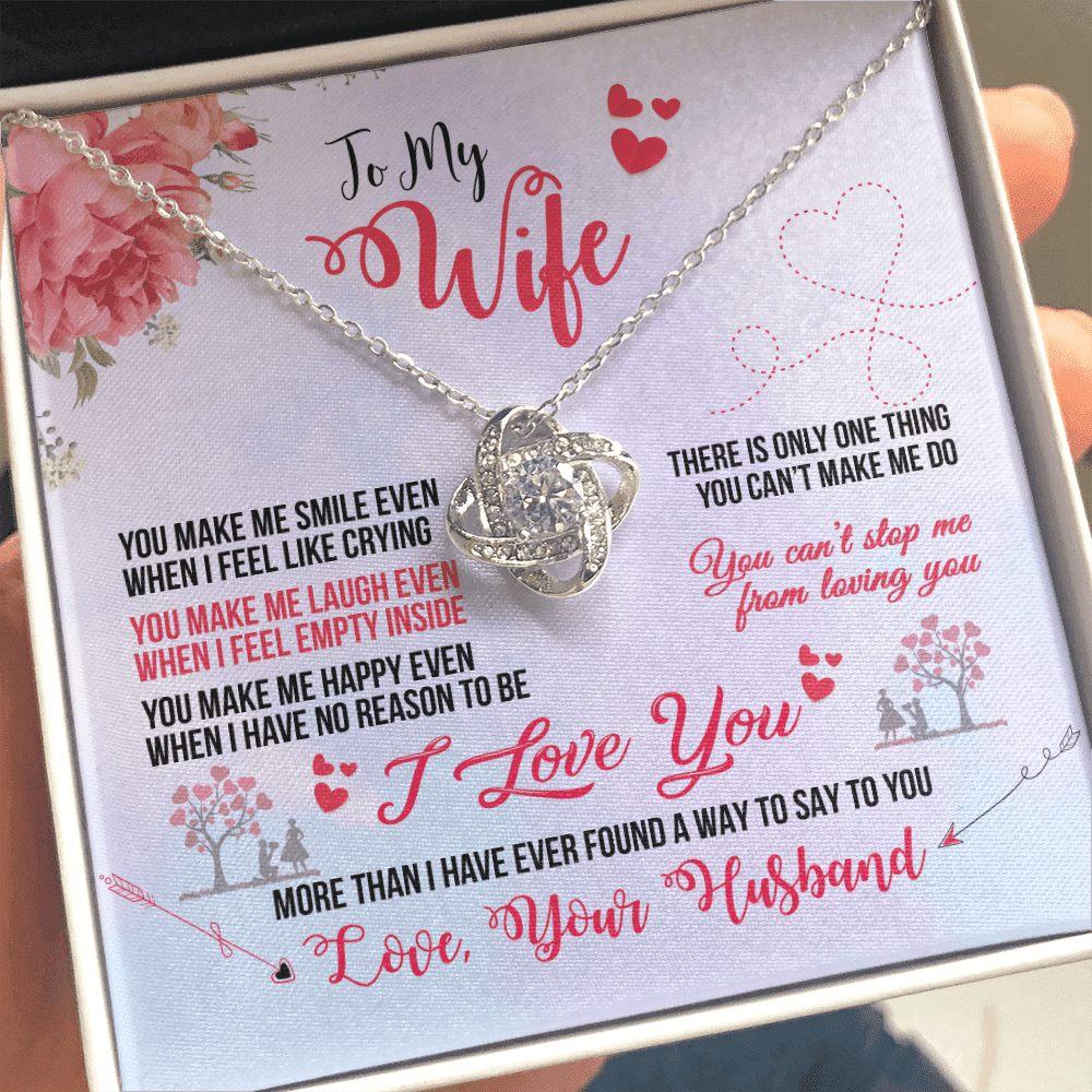 To My Wife I Love You More Than I Have Ever Found A Way To Say To You Love Knot Necklace