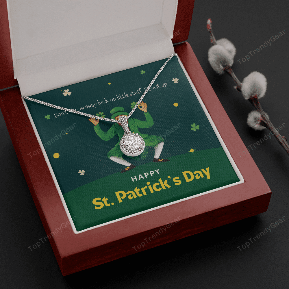 Don't Throw Away Luck On Little Stuff Save It Up Eternal Hope Necklace Gift For Her Happy Patrick's Day 
