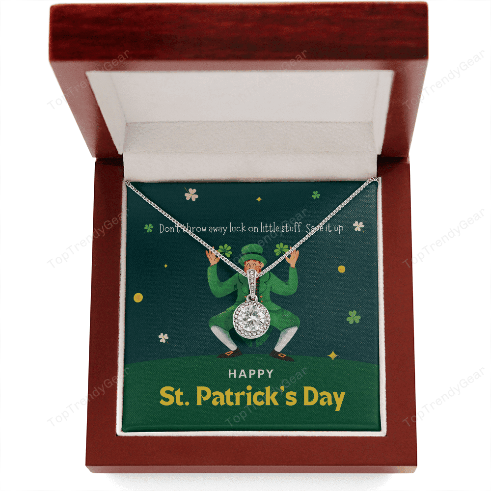 Don't Throw Away Luck On Little Stuff Save It Up Eternal Hope Necklace Gift For Her Happy Patrick's Day 