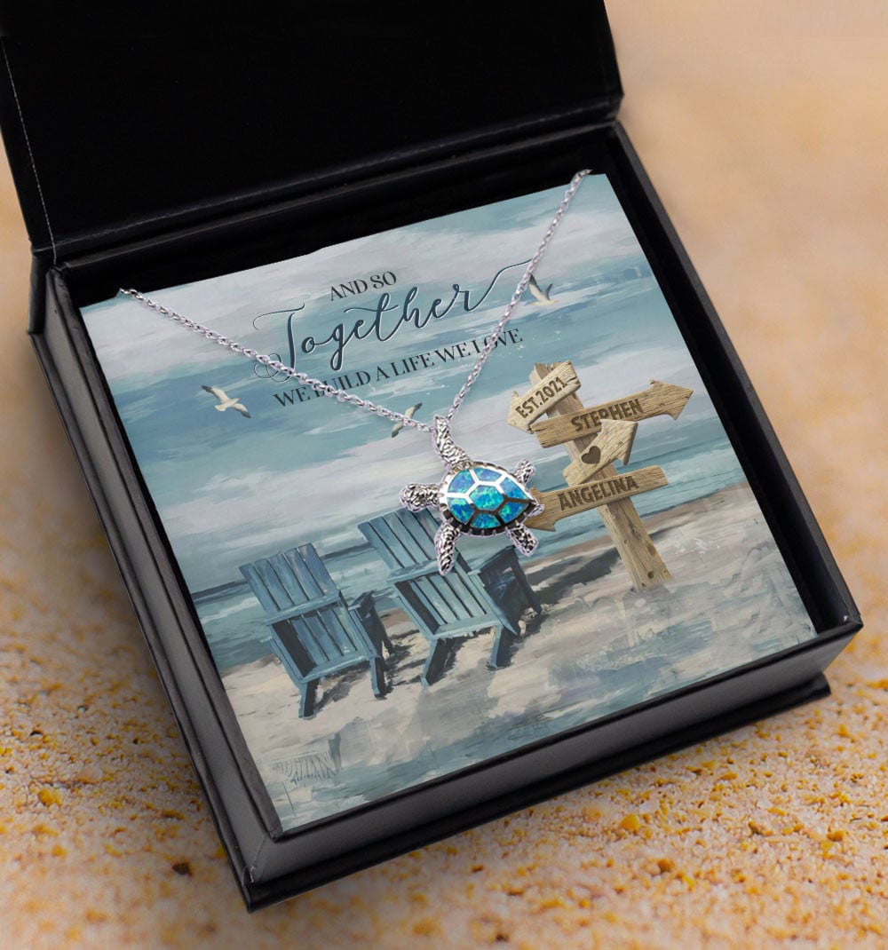 And So Together We Built A Life We Loved Custom Name And Date Opal Turtle Necklace Anniversary Gifts For Her 