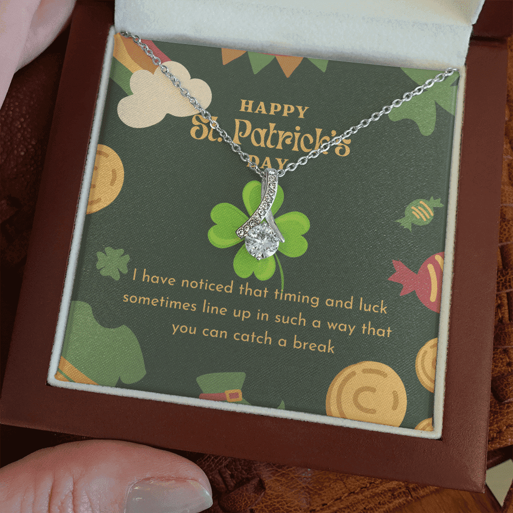 You Can Catch A Break Alluring Beauty Necklace Gift For Her Happy Patrick's Day 