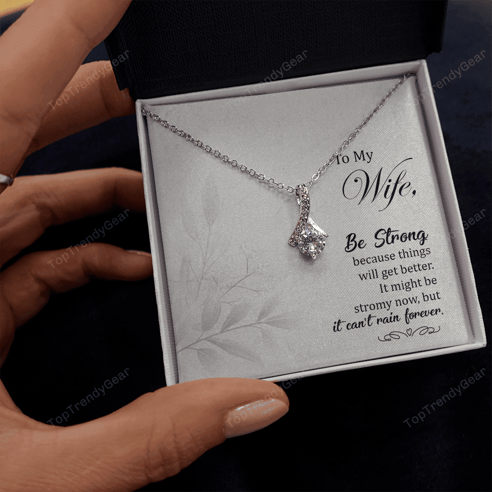 To My Wife It Might Be Stromy Now But It Can't Rain Forever Alluring Beauty Necklace