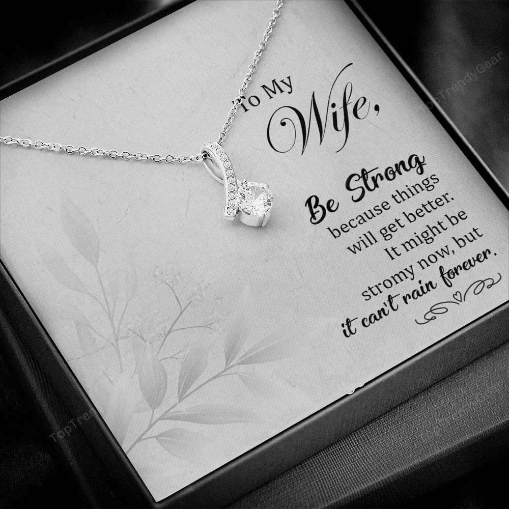 To My Wife It Might Be Stromy Now But It Can't Rain Forever Alluring Beauty Necklace