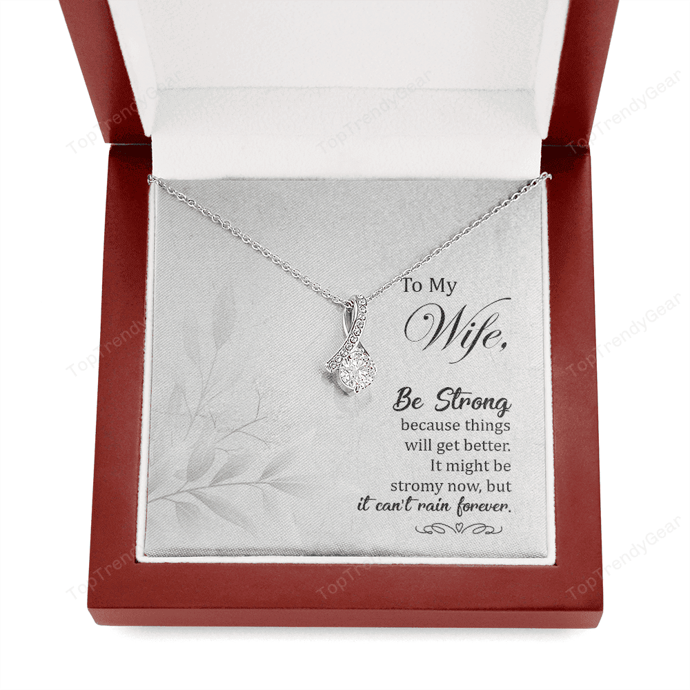 To My Wife It Might Be Stromy Now But It Can't Rain Forever Alluring Beauty Necklace