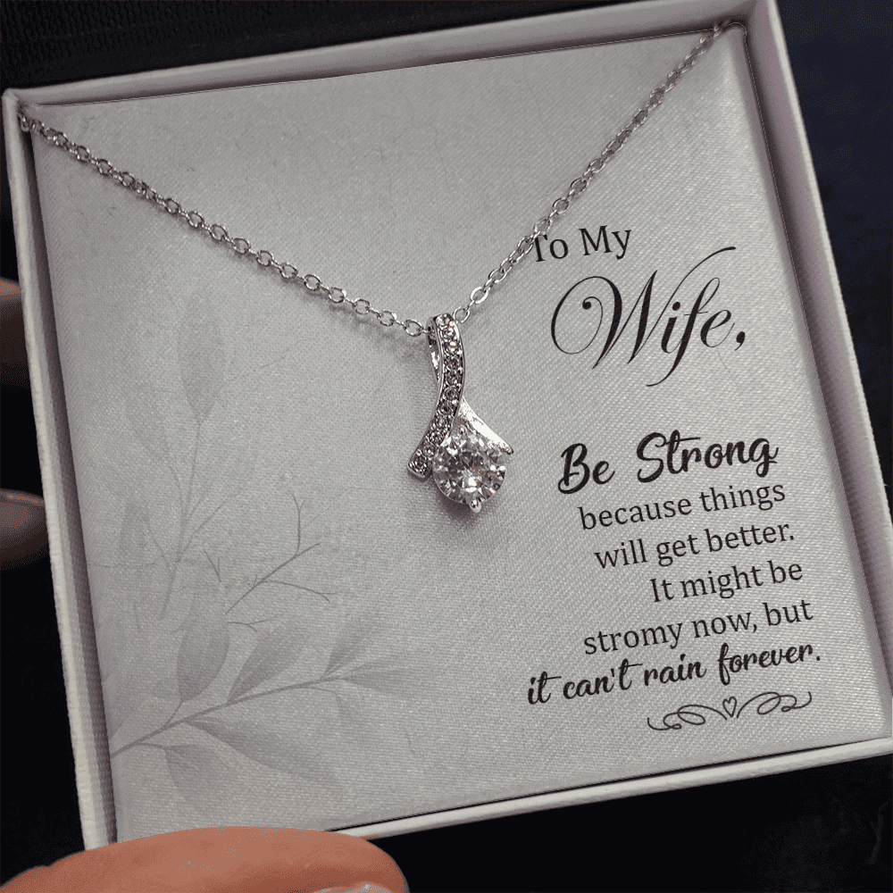 To My Wife It Might Be Stromy Now But It Can't Rain Forever Alluring Beauty Necklace