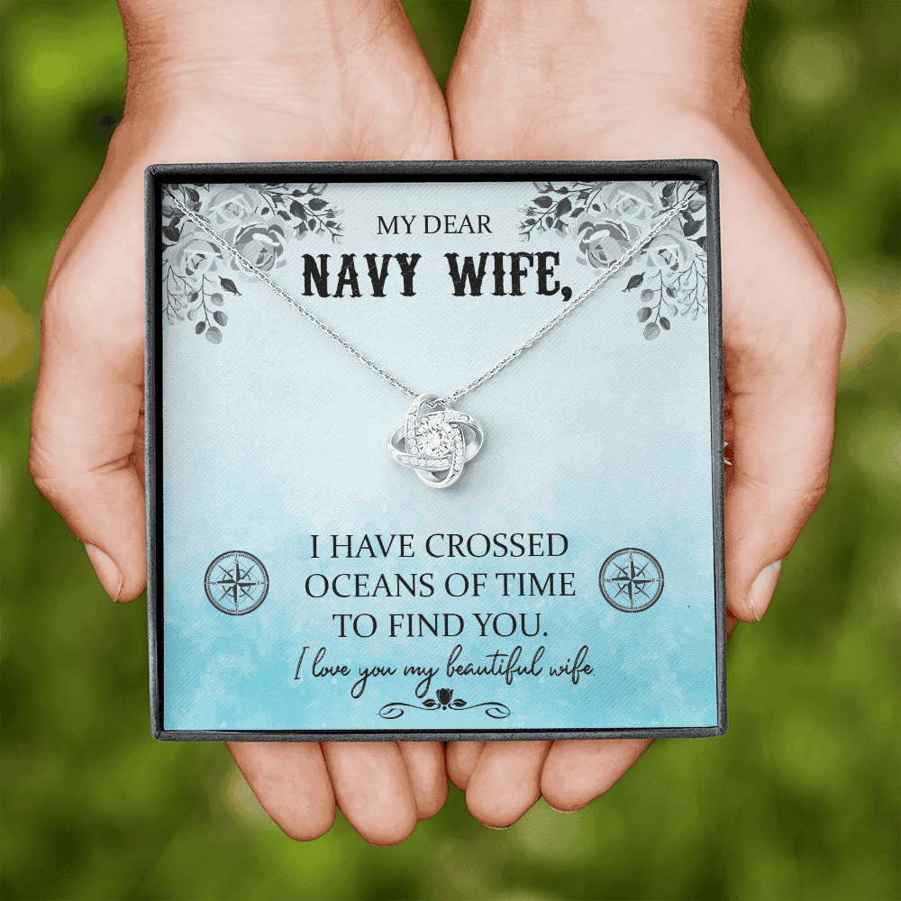 To My Navy Wife I Have Crossed Oceans Of Time To Find You Love Knot Necklace
