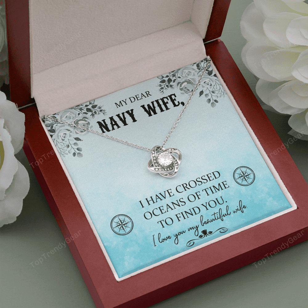 To My Navy Wife I Have Crossed Oceans Of Time To Find You Love Knot Necklace