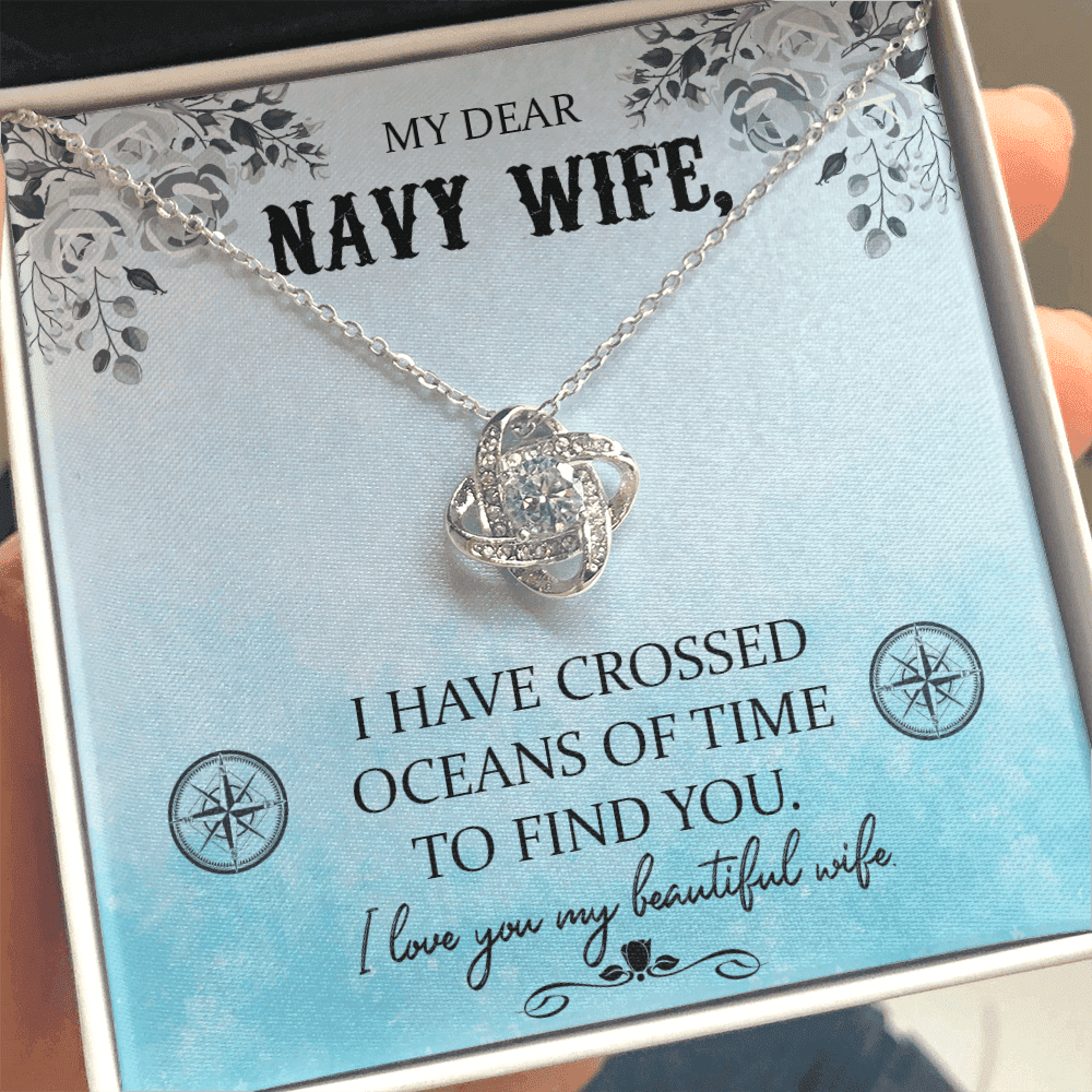 To My Navy Wife I Have Crossed Oceans Of Time To Find You Love Knot Necklace