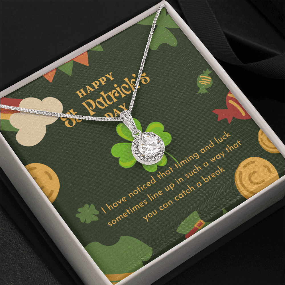 You Can Catch A Break Eternal Hope Necklace Gift For Her Happy Patrick's Day 