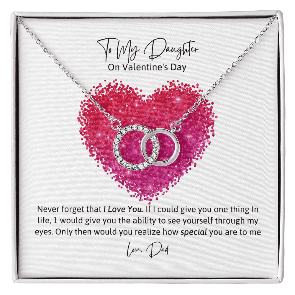 To My Daughter From Dad Never Forger That I Love You Valentine's Day Perfect Pair Necklace 