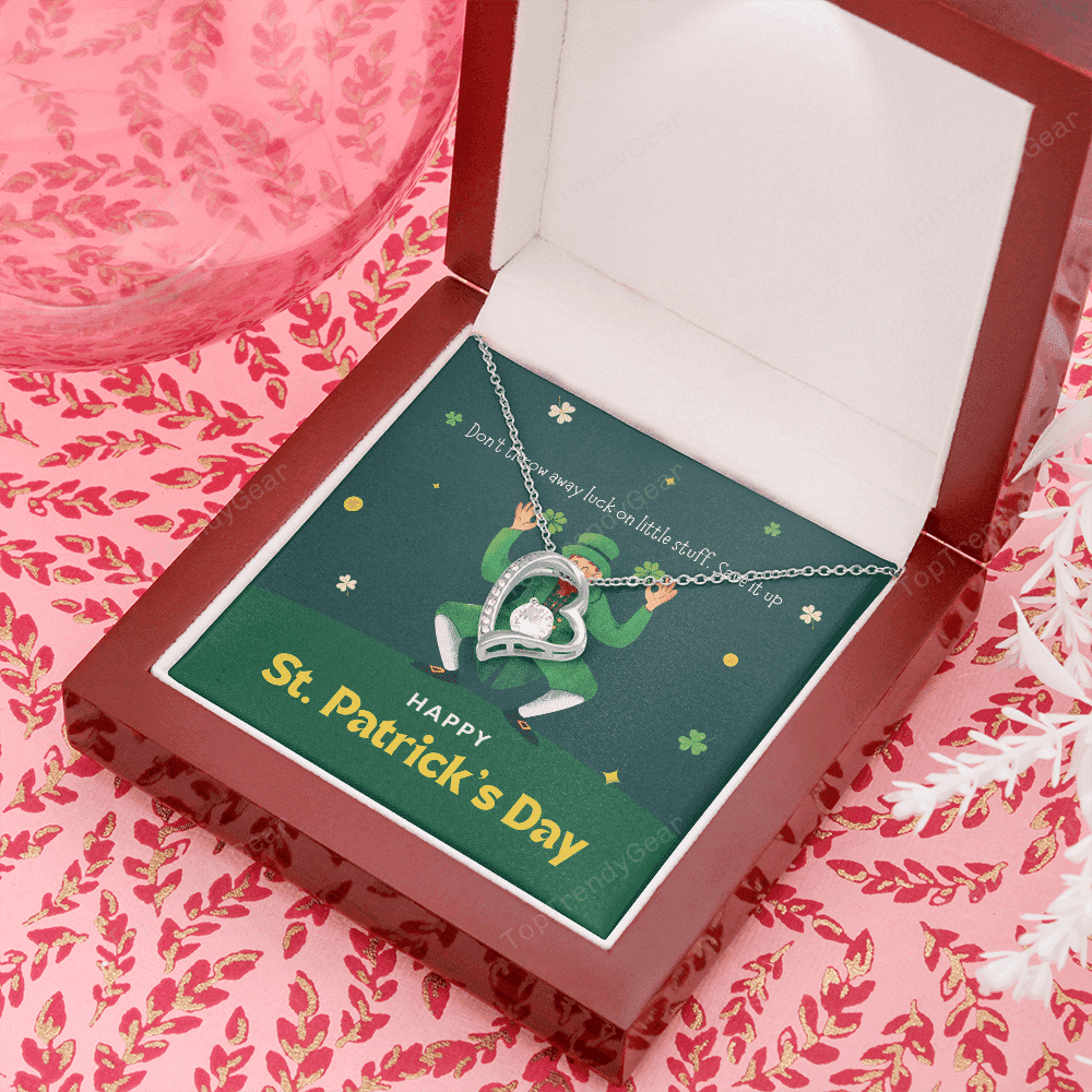 Don't Throw Away Luck On Little Stuff Save It Up Forever Love Necklace Gift For Her Happy Patrick's Day 