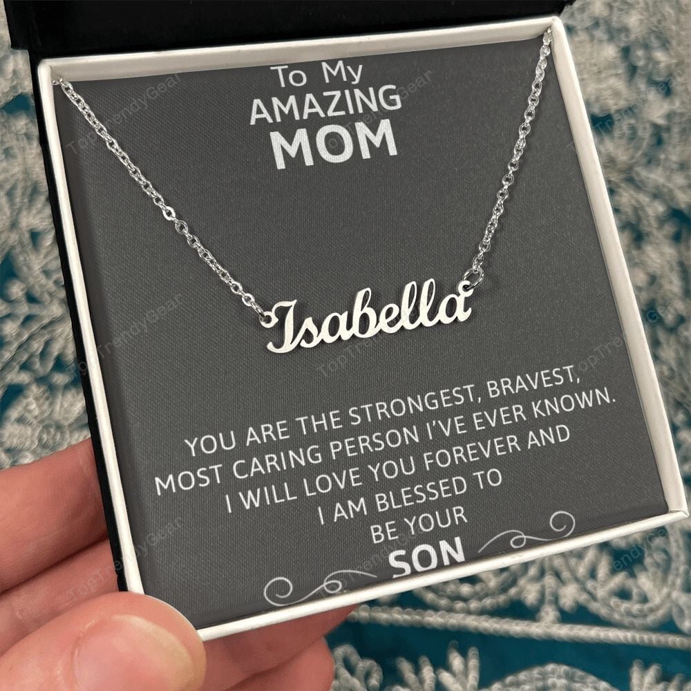 Mom Necklace You Are The Strongest Gift From Son To Mom Personalized Name Necklace