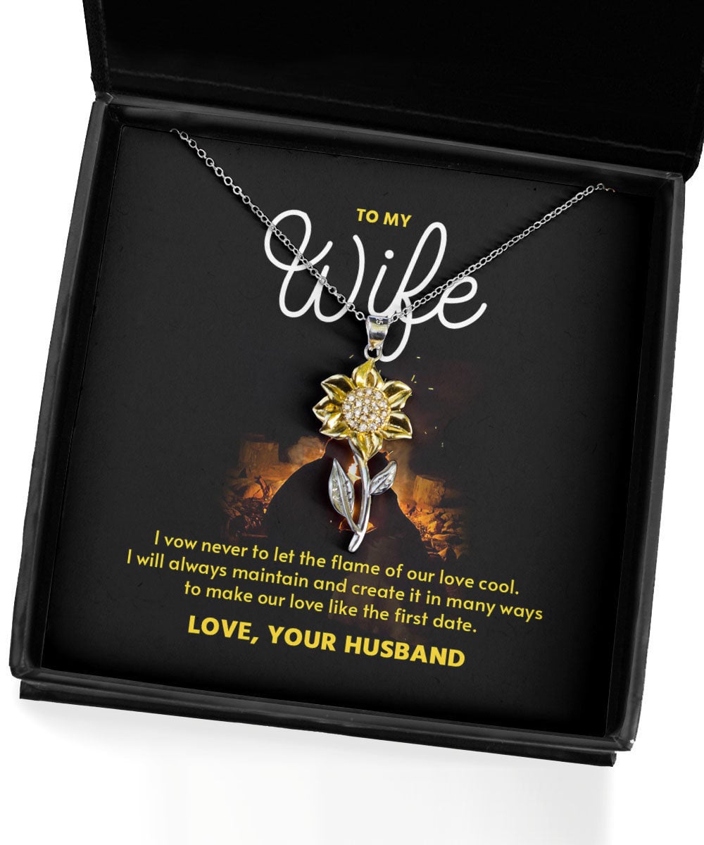 To My Wife I Vow Never To Let The Flame Of Our Love Cool Sunflower Pendant Necklace