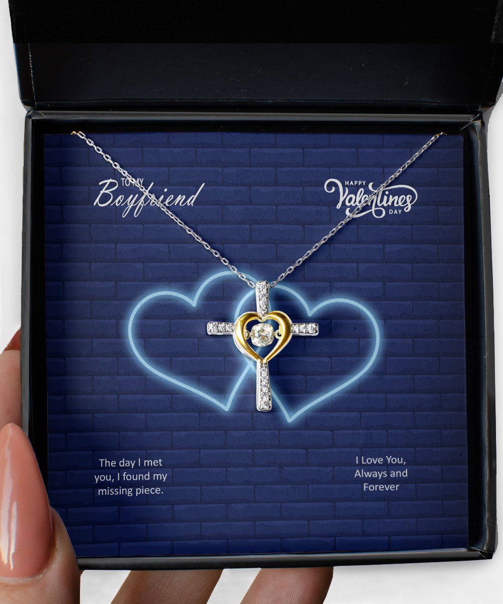 To My Boyfriend The Day I Met You I Found My Missing Piece Cross Dancing Necklace