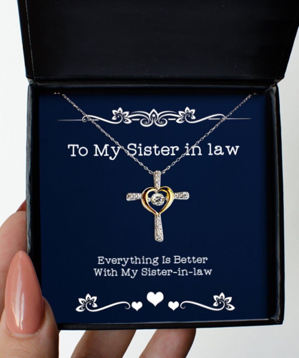 Sister In Law Necklace Everything Is Better With My Sister-In-Law Gift For Sister In Law Cross Dancing Necklace