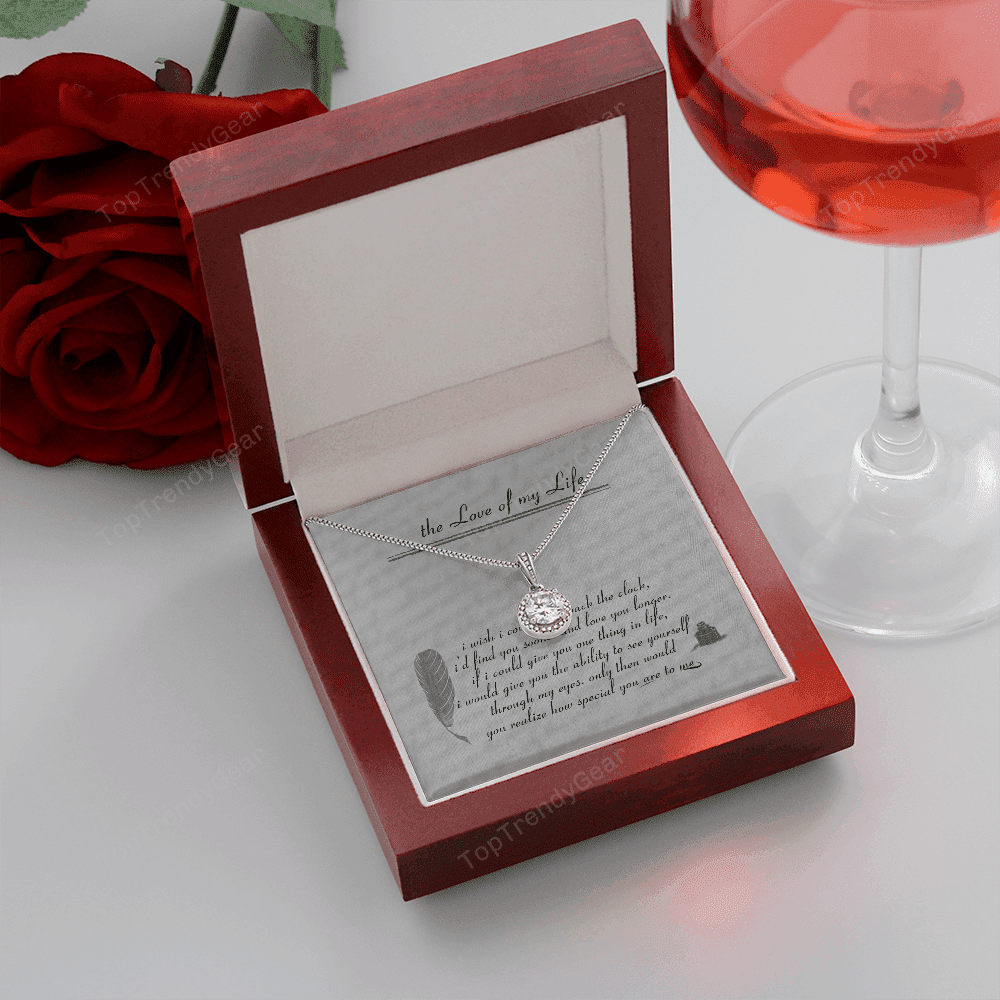 The Love Of My Life Gift For Soulmate, Wife, Girlfriend Eternal Hope Necklace
