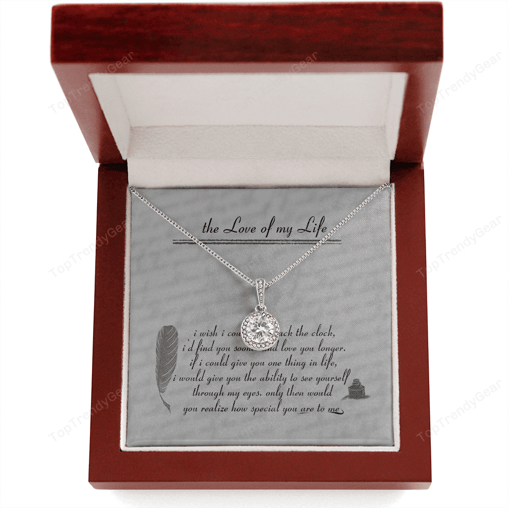 The Love Of My Life Gift For Soulmate, Wife, Girlfriend Eternal Hope Necklace