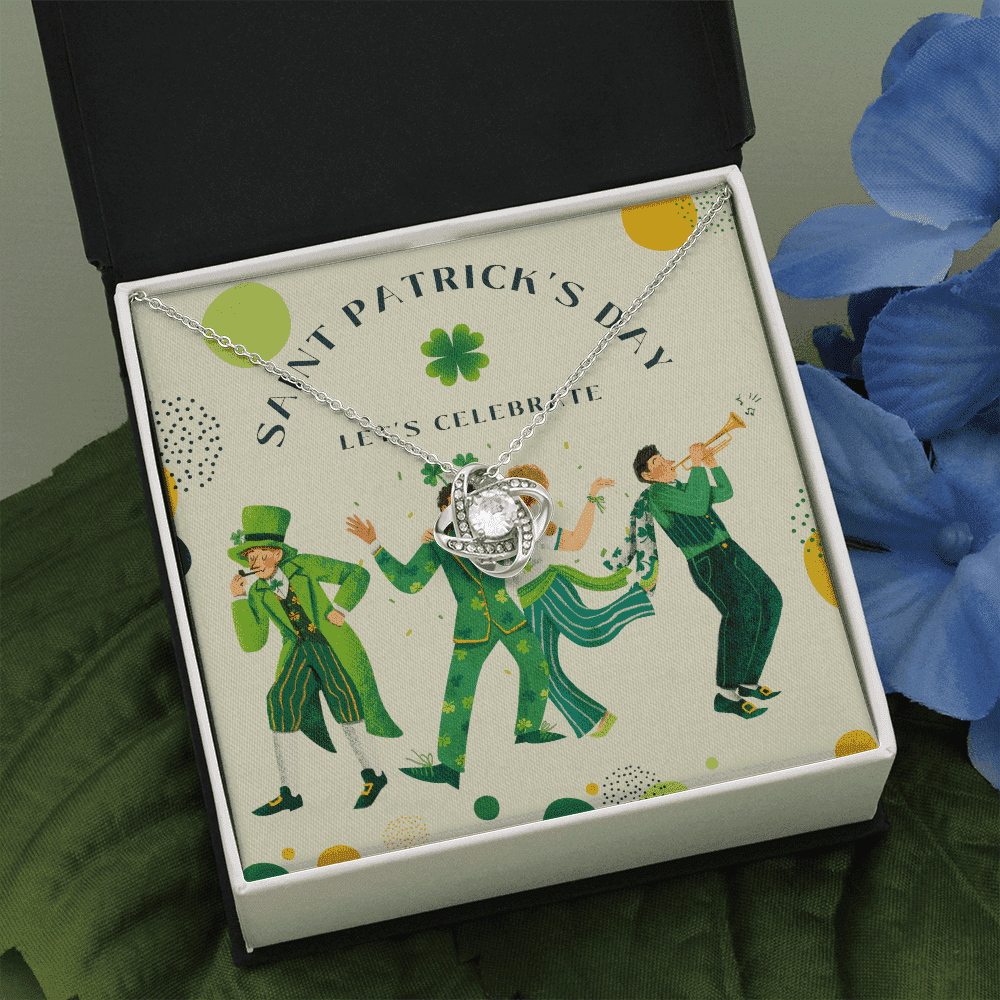 St. Patrick's Day Let's Celebrate Love Knot Necklace Gift For Her 