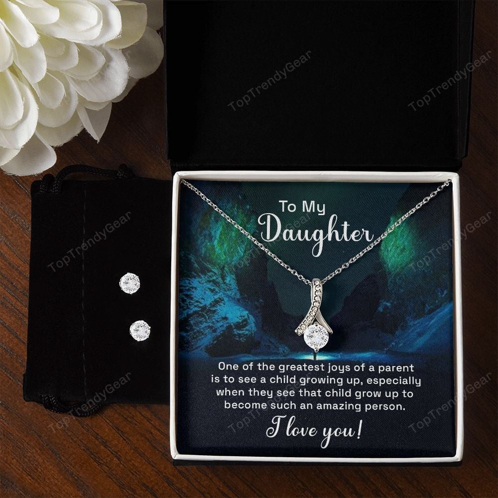 To My Daughter One Of The Greatest Joys Of A Parent Is To See A Child Growing Up Alluring Beauty Necklace Set Unique Gifts For Daughters