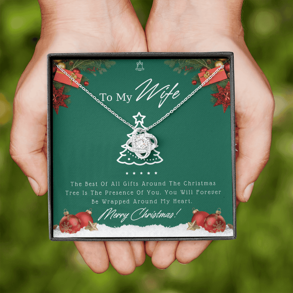 To My Wife The Best Of All Gifts Around The Christmas Tree Is The Presence Of You Love Knot Necklace