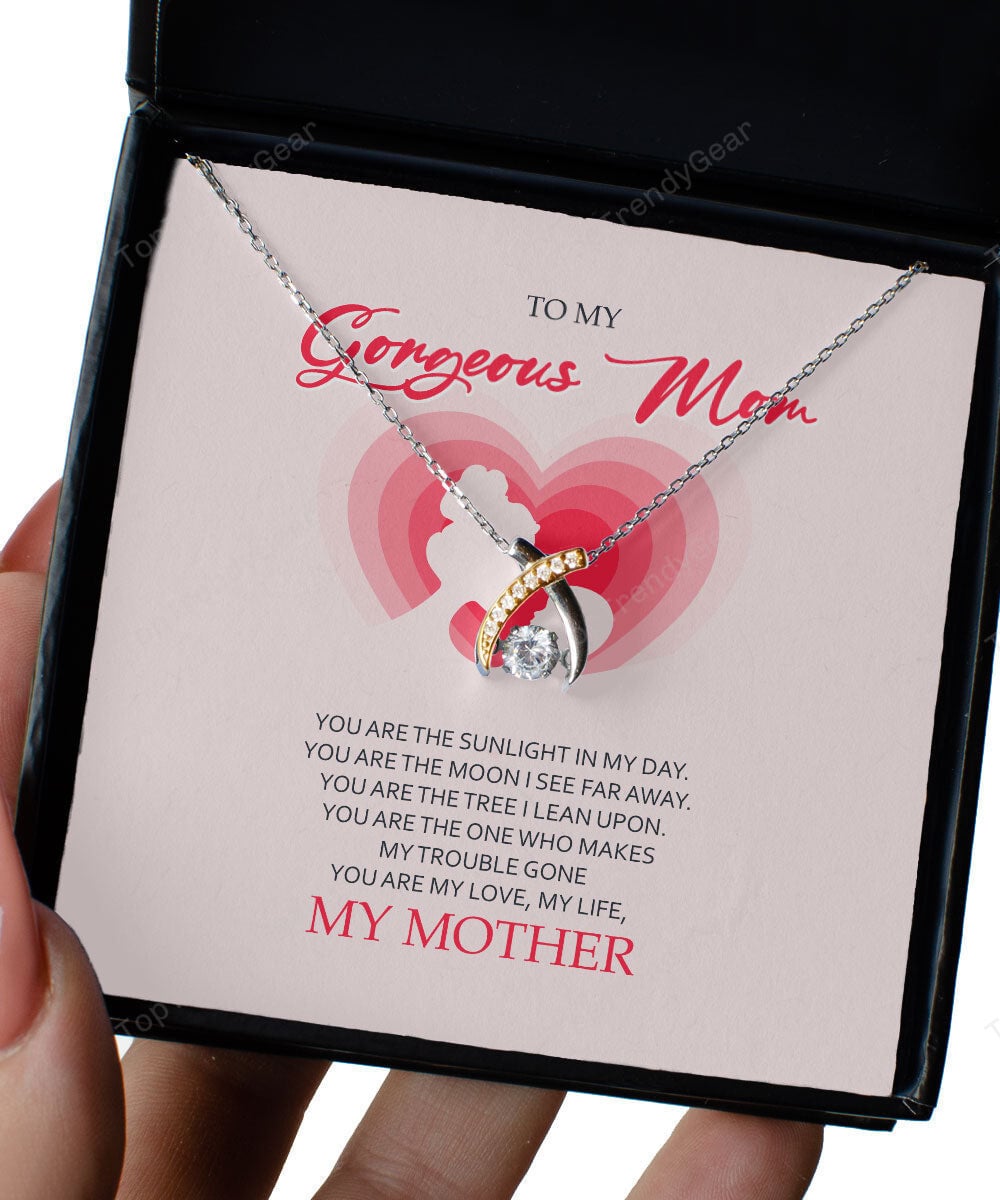 To My Gorgeous Mom You Are My Love My Life Wishbone Dancing Necklace 