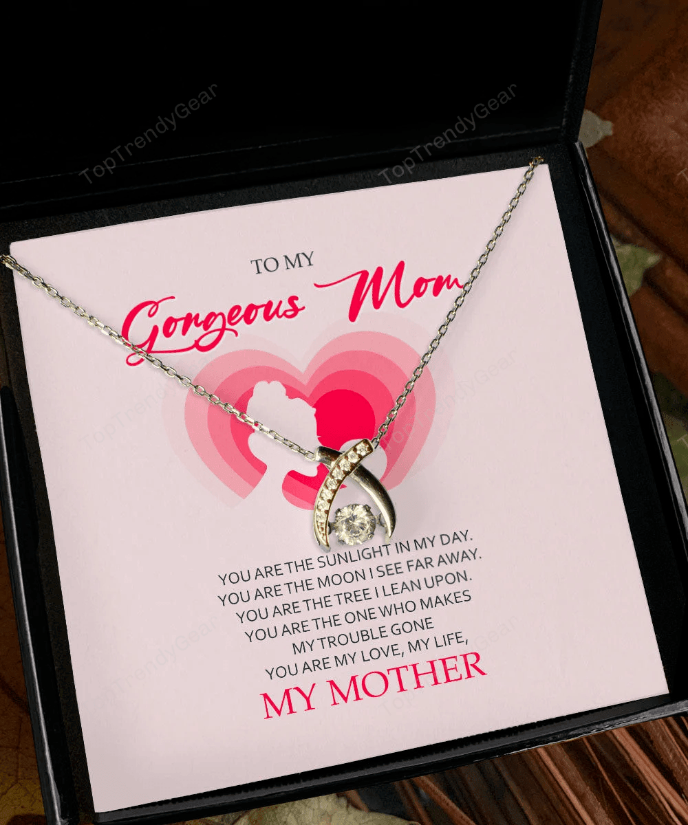 To My Gorgeous Mom You Are My Love My Life Wishbone Dancing Necklace 