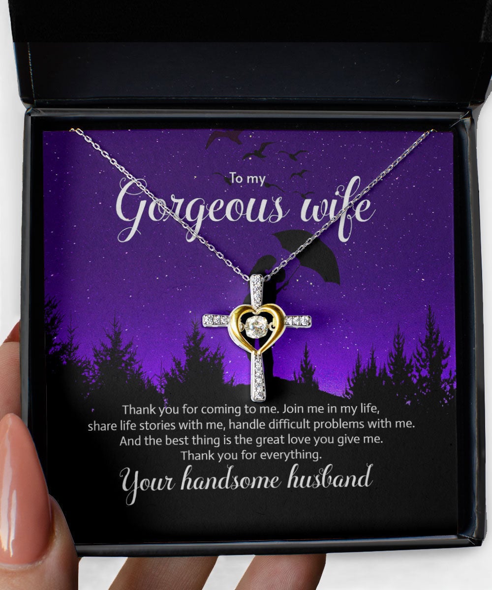 To My Gorgeous Wife Thank You For Coming To Me Cross Dancing Necklace