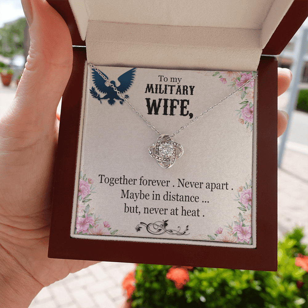 To My Military Wife Together Forever Never Apart Maybe In Distance... But, Never At Heat Love Knot Necklace