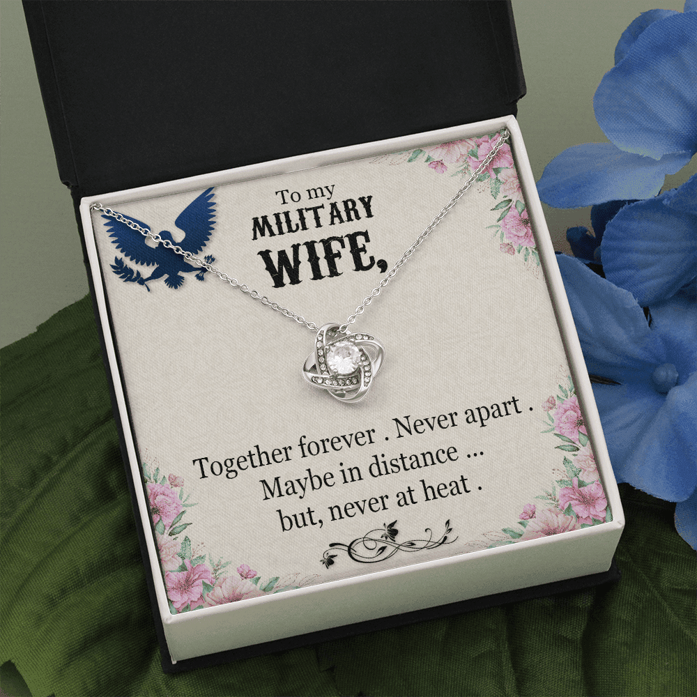 To My Military Wife Together Forever Never Apart Maybe In Distance... But, Never At Heat Love Knot Necklace