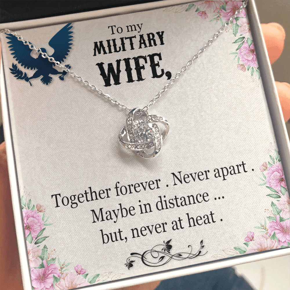 To My Military Wife Together Forever Never Apart Maybe In Distance... But, Never At Heat Love Knot Necklace