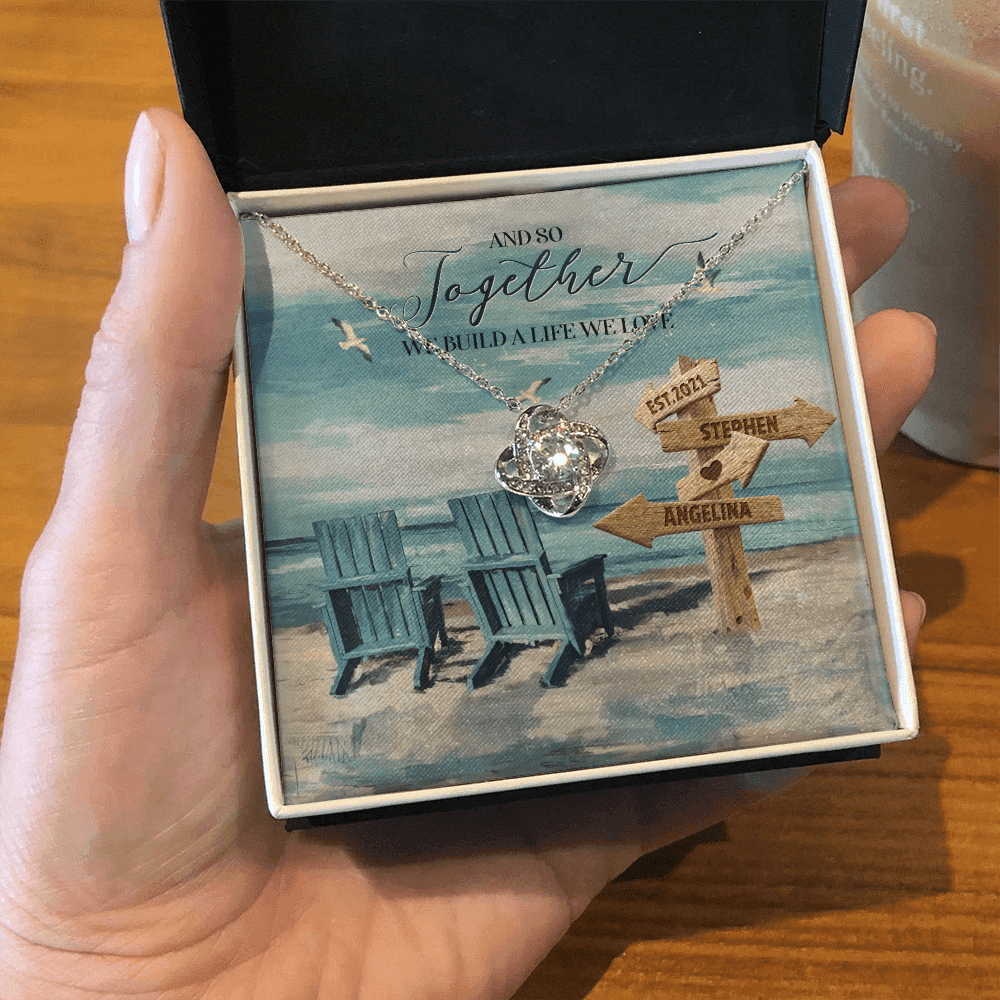 And So Together We Built A Life We Loved Custom Name And Date Love Knot Gold Necklace Gift For Her