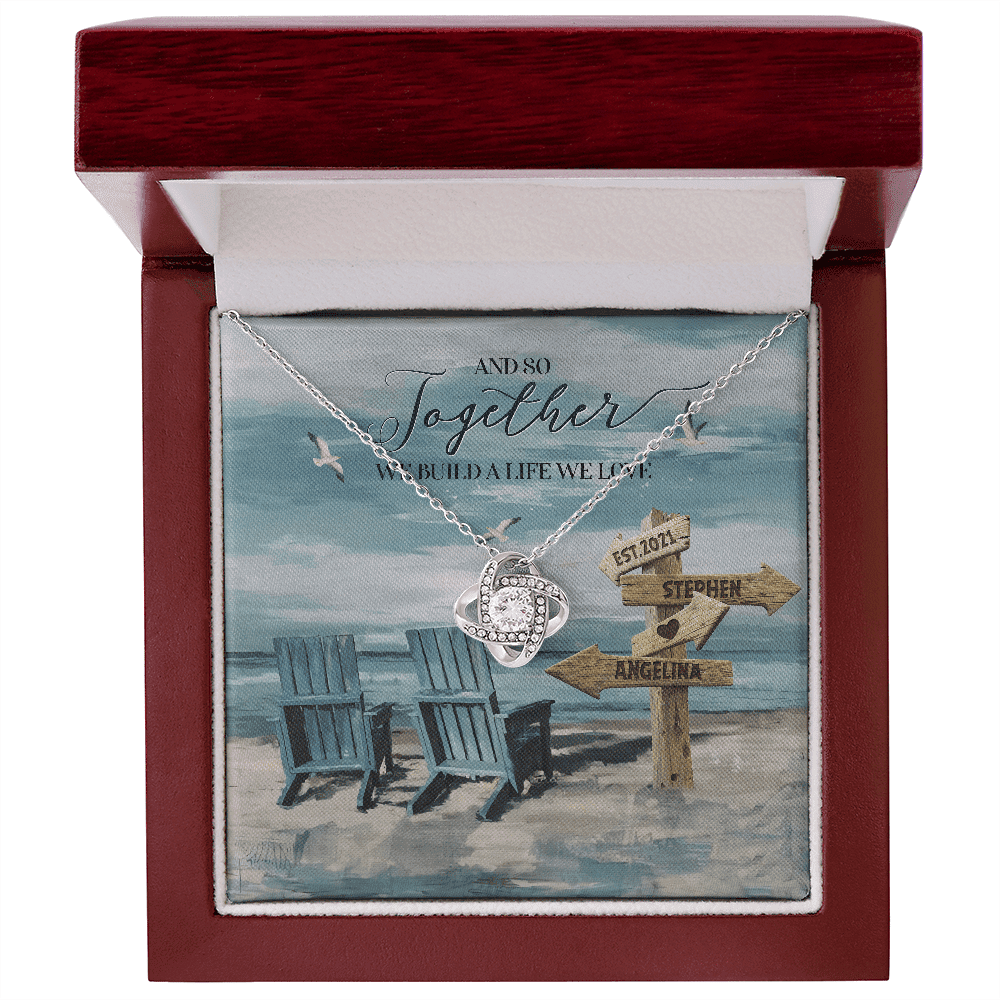 And So Together We Built A Life We Loved Custom Name And Date Love Knot Gold Necklace Gift For Her