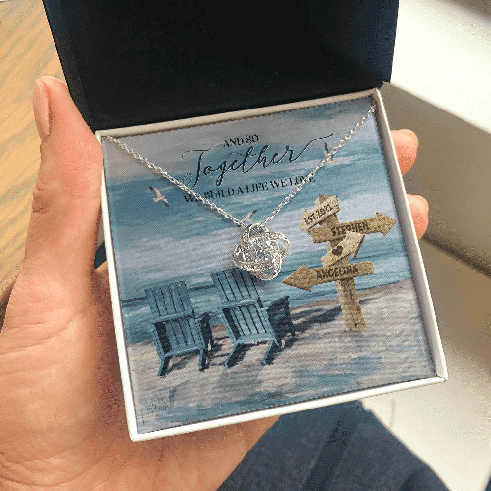 And So Together We Built A Life We Loved Custom Name And Date Love Knot Gold Necklace Gift For Her