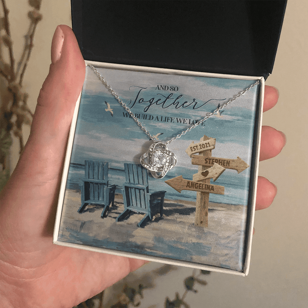 And So Together We Built A Life We Loved Custom Name And Date Love Knot Gold Necklace Gift For Her