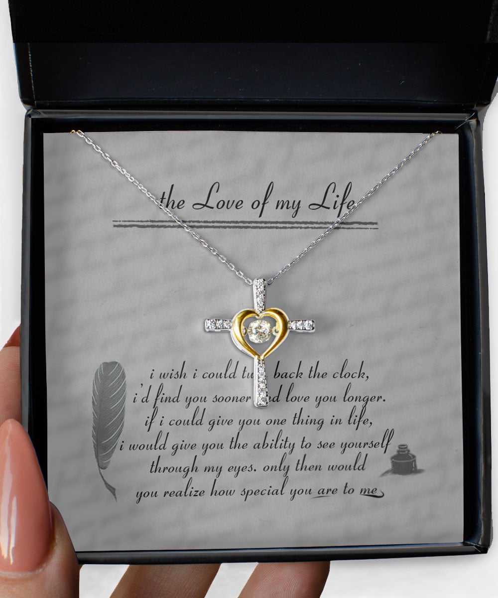 Her Necklace The Love Of My Life I Wish I Could Turn Back The Clock Gift For Her Cross Dancing Necklace 