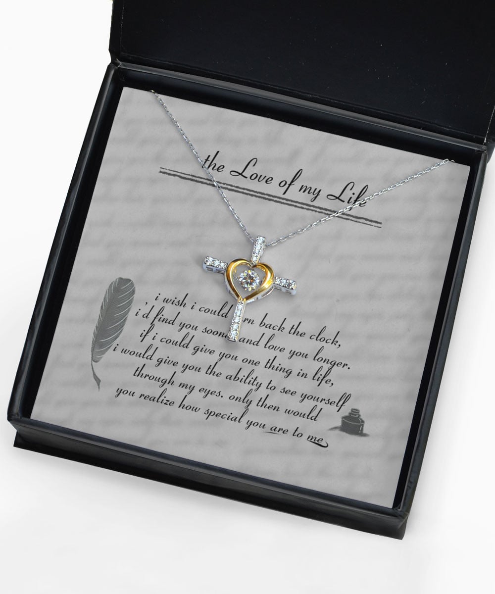Her Necklace The Love Of My Life I Wish I Could Turn Back The Clock Gift For Her Cross Dancing Necklace 